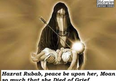 Hazrat Rabab, peace be upon her, Mourned so much that she Died of Grief