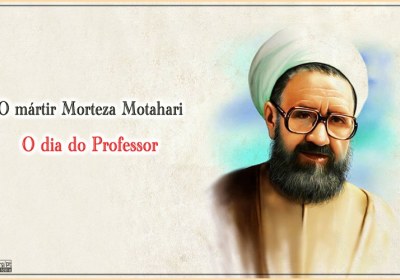 O mártir Morteza Motahari, o Dia do Professor