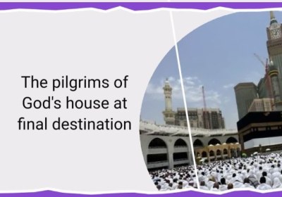 The pilgrims of God's house at final destination