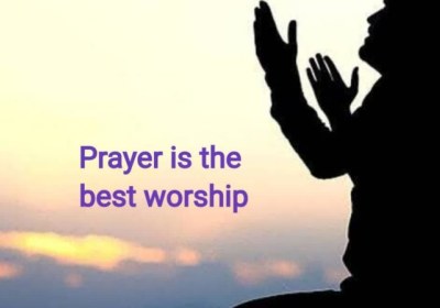 Prayer is the best worship	