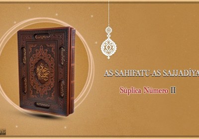 As-Sahifatu-As Sajjadíya Súplica Número II