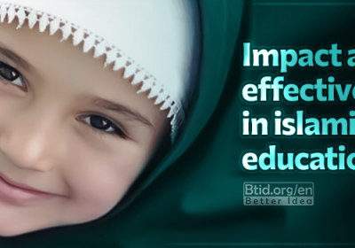 Impact and effectiveness in Islamic education.