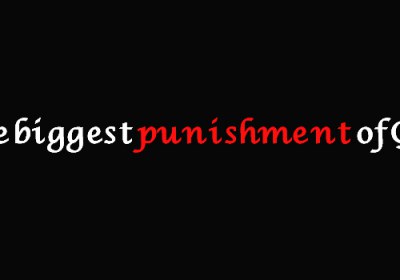losing the pleasurer of worship, the biggest punishment