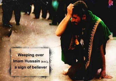 Weeping over Imam Hussain (a.s.), a sign of believer