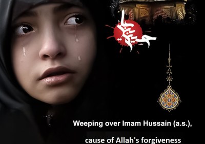 Weeping over Imam Hussain (A.S.), cause of Allah's forgiveness