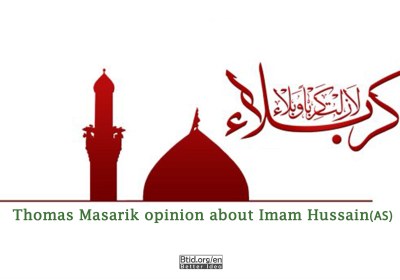 Thomas Masaryk's opinion about Imam Hussain (AS)