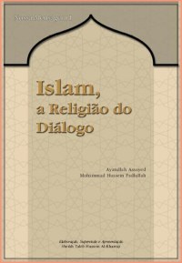 Islam, a Religião do Diálogo