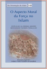 O Aspecto Moral da Força no Islam