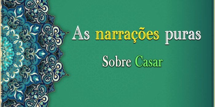 As narrações puras sobre Casar II