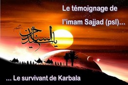 L'IMAM SAJJAD (as), le survivant de Karbala raconte...