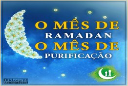 O mês de Ramadan o mês de purificação