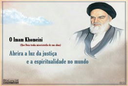 O Imam Khomeini abrira a luz da justiça no mundo