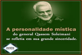 A personalidade mística do general Qassem Soleimani
