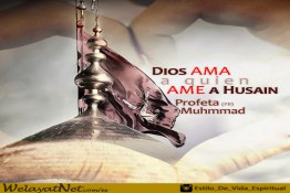 Dios ama a quien ame a Husain (P)