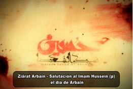 Ziarat Arbain (Salutación al Imam Husein el día de Arbain)